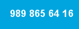 989 865 64 16